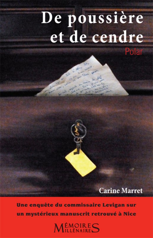Carine Marret De poussiere et de cendre enquête commissaire Jean Levigan livre roman policier polar Nice